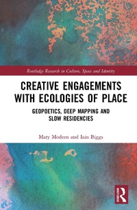 Enlarge image Cover: Creative Engagements with Ecologies of Place - Routledge