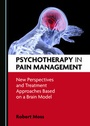 Cover: Psychotherapy in Pain Management - Cambridge Scholars Publishing