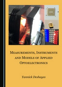 Enlarge image Cover: Measurements, Instruments and Models of Applied Optoelectronics - Cambridge Scholars Publishing