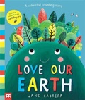 Cover: Love Our Earth - Macmillan Children's Books