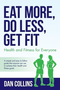 Enlarge image Cover: Eat More, Do Less, Get Fit - Palmetto Publishing Group