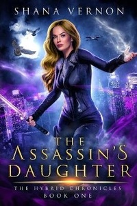 Enlarge image Cover: The Assassin's Daughter - Shana Vernon