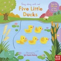 Cover: Sing Along With Me! Five Little Ducks - Nosy Crow Ltd