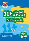 Cover: 11+ Activity Book: Verbal Reasoning - Ages 8-9 - Coordination Group Publications Ltd (CGP)
