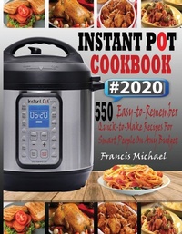 Abbildung von: Instant Pot Cookbook #2020 - Francis Michael Publishing Company