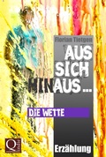 Cover: Aus sich hinaus ... Die Wette - BookRix