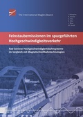 Cover: Feinstaubemissionen im spurgef&uuml;hrten Hochgeschwindigkeitsverkehr - Research Series