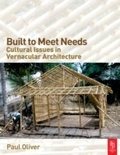 Cover: Built to Meet Needs: Cultural Issues in Vernacular Architecture - Routledge