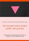 Cover: Den lyser&oslash;de trekant mellem politik, aids og kultur - BoD - Books on Demand