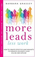 Cover: More Leads Less Work (Small Business Marketing Mastery Series) - Small Business Marketing Mastery Series