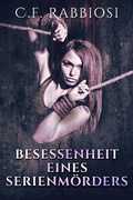Cover: Besessenheit eines Serienm&ouml;rders - Next Chapter