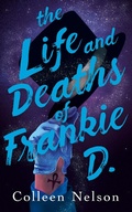 Cover: The Life and Deaths of Frankie D. - Dundurn Press