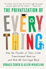 Cover: The Privatization of Everything - The New Press