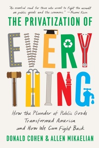 Enlarge image Cover: The Privatization of Everything - The New Press