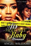 Cover: His Miserable Baby Momma (Based On A True Story) - Distributed By Ingram Spark