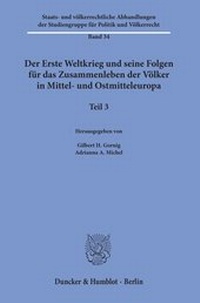 Abbildung von: Der Erste Weltkrieg und seine Folgen für das Zusammenleben der Völker in Mittel- und Ostmitteleuropa. - Duncker & Humblot