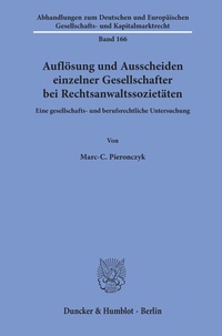 Abbildung von: Auflösung und Ausscheiden einzelner Gesellschafter bei Rechtsanwaltssozietäten. - Duncker & Humblot