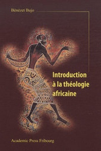 Abbildung von: Introduction à la théologie africaine et la théologie africaine au XXIe siècle - Schwabe Verlagsgruppe AG Schwabe Verlag