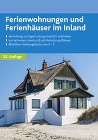 Abbildung von: Ferienwohnungen und Ferienhäuser im Inland - Wolters Kluwer Steuertipps GmbH