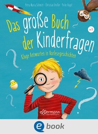 Abbildung von: Das große Buch der Kinderfragen - Ellermann