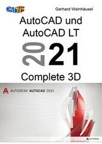 Abbildung von: AutoCAD und AutoCAD LT 2021 Complete 3D - Tatto Verlag