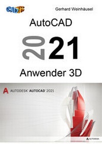 Abbildung von: AutoCAD 2021 Anwender 3D - Tatto Verlag