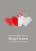 Cover: Im Schaum dieser Sprache: Hegel lesen - Universit&auml;tsstadt T&uuml;bingen - Stadtmuseum