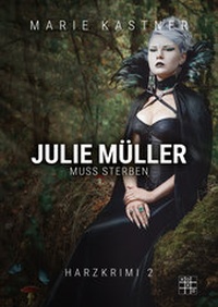 Abbildung von: Julie Müller muss sterben - XOXO-Verlag