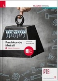 Cover: Fachkunde Metall PTS + digitales Zusatzpaket - Trauner Verlag