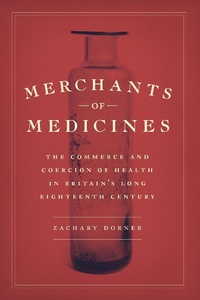 Abbildung von: Merchants of Medicines - University of Chicago Press