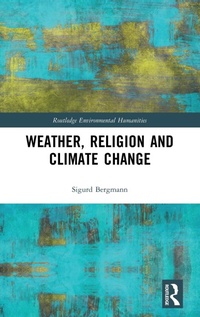 Abbildung von: Weather, Religion and Climate Change - Routledge