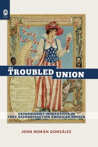 Enlarge image Cover: The Troubled Union - Ohio State University Press