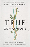 Cover: True Companions - A Book for Everyone About the Relationships That See Us Through - Inter-Varsity Press,US