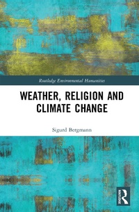 Enlarge image Cover: Weather, Religion and Climate Change - Routledge