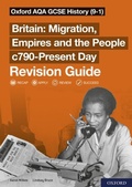 Cover: Oxford AQA GCSE History (9-1): Britain: Migration, Empires and the People c790-Present Day Revision Guide - OUP Oxford