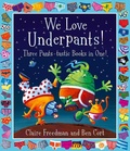 Cover: We Love Underpants! Three Pants-tastic Books in One! - Simon & Schuster Children's