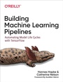 Cover: Building Machine Learning Pipelines - O'Reilly
