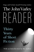 Cover: The John Varley Reader - Open Road Media Sci-Fi & Fantasy
