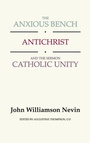 Cover: The Anxious Bench, Antichrist and the Sermon Catholic Unity - Wipf & Stock Publishers
