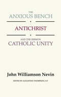 Cover: The Anxious Bench, Antichrist and the Sermon Catholic Unity - Wipf & Stock Publishers