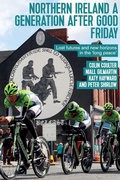 Cover: Northern Ireland a Generation After Good Friday - Manchester University Press