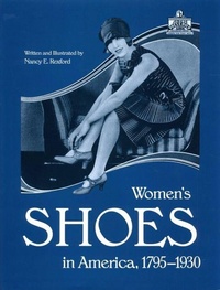 Abbildung von: Womens Shoes in America, 1795-1930 - Kent State University Press