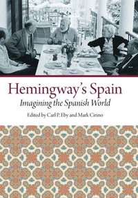 Enlarge image Cover: Hemingway's Spain - Kent State University Press