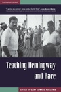 Cover: Teaching Hemingway and Race - Kent State University Press