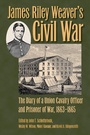 Cover: James Riley Weaver's Civil War - Kent State University Press
