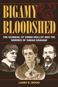 Cover: Bigamy and Bloodshed - Kent State University Press