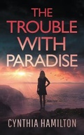 Cover: The Trouble With Paradise - Severn River Publishing