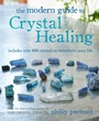 Cover: The Modern Guide to Crystal Healing - CICO Books