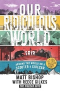 Cover: Our Ridiculous World (trip) - Sidecar Press