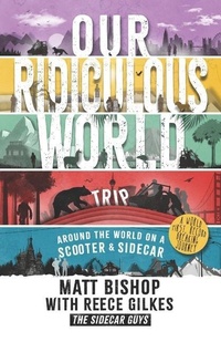 Enlarge image Cover: Our Ridiculous World (trip) - Sidecar Press